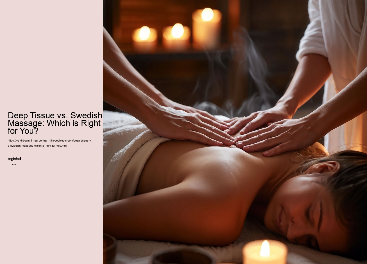 Deep Tissue vs. Swedish Massage: Which is Right for You?